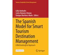 The Spanish Model for Smart Tourism Destination Management: A Methodological Approach