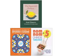 The Spanish Pantry, Beginner's Guide to Spanish Cuisine & Nom Nom Chinese Takeaway In 5 Ingredients 3 Books Collection Set