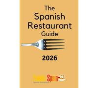 The Spanish Restaurant Guide 2026: A comprehensive directory of Spanish Restaurants and Tapas Bars throughout the UK