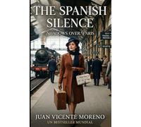 THE SPANISH SILENCE: Shadows over Paris