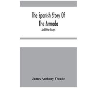 The Spanish Story Of The Armada