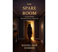The Spare Room: A Slow-Burn Psychological Thriller