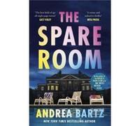 The Spare Room - Andrea Bartz - Penguin Books Ltd - Livre en Anglais - Hardback Andrea BartzAndrea Bartz (Auteur)