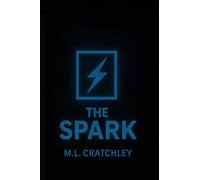 The Spark: Book one: