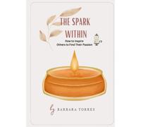 The Spark within | Unlock your true potential