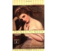 The Sparks Fly Upward Diana Norman (Auteur)
