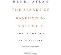 The Sparks of Randomness Volume 2 by Henri Atlan Henri Atlan (Auteur)
