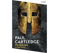 The Spartans: An Epic History