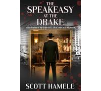 The Speakeasy at The Drake: A Daughter’s Return to a 1926 Chicago Murder