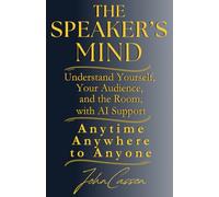 The Speaker’s Mind: Understand Yourself, Your Audience, and the Room, with AI Support