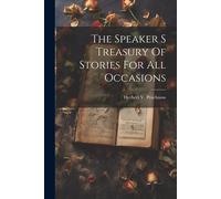 The Speaker S Treasury Of Stories For All Occasions