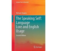 The Speaking Self: Language Lore And English Usage