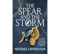 The Spear and the Storm - Dr Michael Livingston - Head of Zeus -- An AdAstra Book - ebook (ePub) - Livre