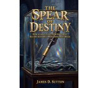 The Spear of Destiny: How a Lance That Pierced Christ Became History’s Most Dangerous Relic