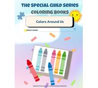 The Special Child Series: Colors Around Us