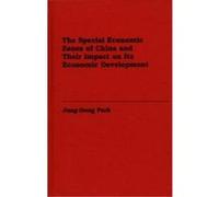 The Special Economic Zones of China and Their Impact on Its Economic Development Chong-Dong Pak, Jung-Dong Park (Auteur)