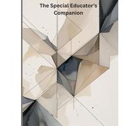The Special Educator's Companion: A productivity planner for IEP Facilitation and Tracking Sped Services