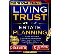 The Special Living Trusts, Wills & Estate Planning Survival Bible: A Complete DIY Guide to Protecting Your Assets, Avoiding Probate & Securing Your Family's Future (With Essential Forms & Templates)