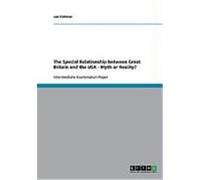 The Special Relationship between Great Britain and the USA - Myth or Reality? Fichtner, Jan (Auteur)