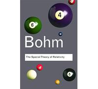 David Bohm – The Special Theory of Relativity