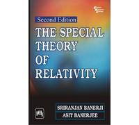 The special theory of relativity by Sriranjan Banerji (2012-06-30)