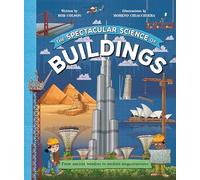 The Spectacular Science of Buildings: From ancient wonders to modern megastructures