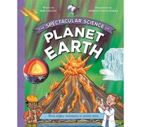 The Spectacular Science Of Planet Earth