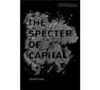The Specter of Capital by Joseph Vogl Joseph Vogl (Auteur)