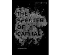 The Specter of Capital by Joseph Vogl Joseph Vogl (Auteur)