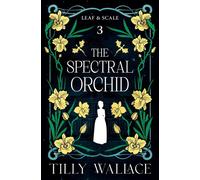 The Spectral Orchid - Tilly Wallace - Ribbonwood Press - ebook (ePub) - Livre