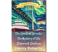 The Spectral Sprouts: The Mystery of the Shipwreck Shadows