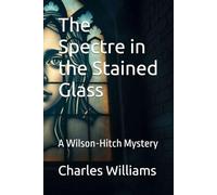 The Spectre in the Stained Glass: A Wilson-Hitch Mystery