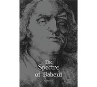 The Spectre Of Babeuf Ian Birchall (Auteur)