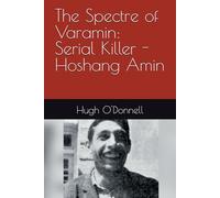 The Spectre of Varamin: Serial Killer - Hoshang Amin