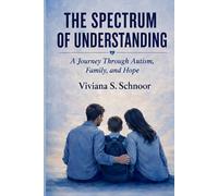 The Spectrum of Understanding: A Journey Through Autism, Family, and Hope