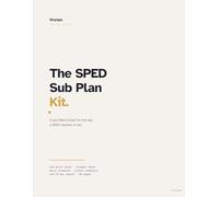 The SPED Sub Plan Kit: A Pre-Filled Binder for the Day You Can't Be There - Sub Quick-Start, Per-Student Cheat Sheets, Daily Schedule, Behavior Crisis ... Reports for Special Education Teachers