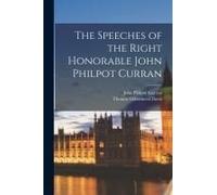 The Speeches Of The Right Honorable John Philpot Curran
