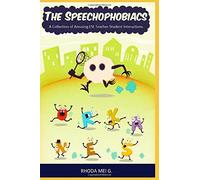 The Speechophobiacs: A Collection Of Amusing Esl Teacher-Student Interactions