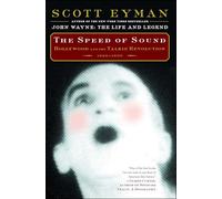 The Speed of Sound: Hollywood and the Talkie Revolution 1926-1930