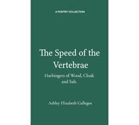 The Speed of the Vertebrae, Harbingers of Wood, Cloak and Salt.