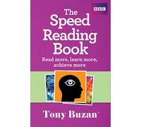 The Speed Reading Book: Read more, learn more, achieve more.