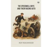 The Speedwell Boys And Their Racing Auto
