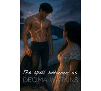 The Spell Between Us: Second Edition