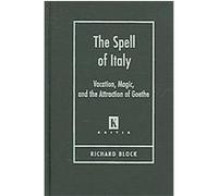 The Spell of Italy, Kritik, German Literary Theory and Cultural Studies Series Richard A. Block (Auteur)