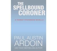 The Spellbound Coroner - Paul Austin Ardoin - Pax Ardsen - ebook (ePub) - Livre