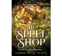 The spellshop Sarah Beth Durst (Auteur)
