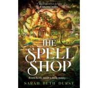The spellshop - Sarah Beth Durst - Tor Libri - Poche - Roman