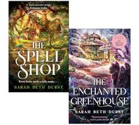 The Spellshop Series 2 Books Collection Set By Sarah Beth Durst (The Spellshop & The Enchanted Greenhouse)