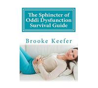 The Sphincter of Oddi Dysfunction Survival Guide