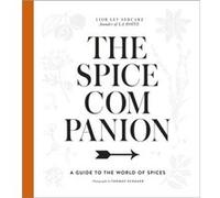 The Spice Companion by Lior Lev Sercarz Inconnu (Auteur)